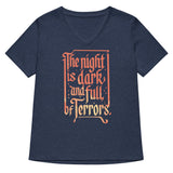 The Night Is Dark And Full Of Terrors Women's V-Neck Tee
