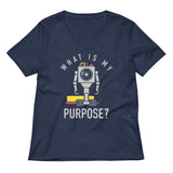 What Is My Purpose? Women's V-Neck Tee