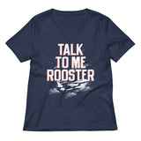 Talk To Me Rooster Women's V-Neck Tee