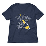 No 'Pagne No Gain Women's V-Neck Tee
