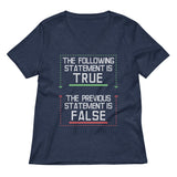 The Following Statement Is True Women's V-Neck Tee