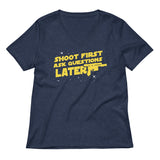Shoot First Ask Questions Later Women's V-Neck Tee