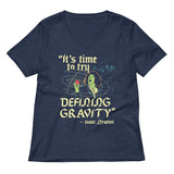 It's Time To Try Defining Gravity Women's V-Neck Tee