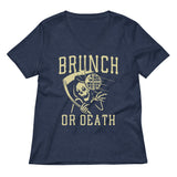 Brunch Or Death Women's V-Neck Tee