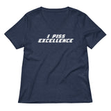 I Piss Excellence Women's V-Neck Tee