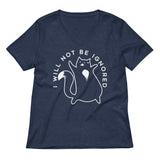 I Will Not Be Ignored Women's V-Neck Tee