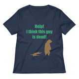 Help! I Think This Guy Is Dead! Women's V-Neck Tee