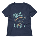 That's A Moray! Women's V-Neck Tee
