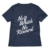 No Whisk No Reward Women's V-Neck Tee