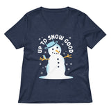 Up To Snow Good Women's V-Neck Tee