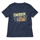 Tomorrow, The Today Of The Future Women's V-Neck Tee