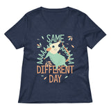 Same Aaaa Different Day Women's V-Neck Tee