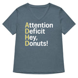 Attention Deficit Hey, Donuts! Women's V-Neck Tee