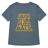 Laugh It Up Fuzzball Women's V-Neck Tee