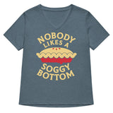 Nobody Likes A Soggy Bottom Women's V-Neck Tee