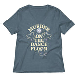 Murder On The Dance Floor Women's V-Neck Tee