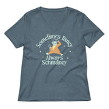 Sometimes Fancy Always Schmancy Women's V-Neck Tee