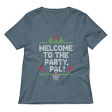Welcome To The Party, Pal! Women's V-Neck Tee