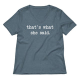 That's What She Said Women's V-Neck Tee