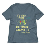 It's Time To Try Defining Gravity Women's V-Neck Tee