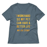 I Work Hard So My Pet Women's V-Neck Tee