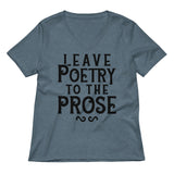 Leave Poetry To The Prose Women's V-Neck Tee