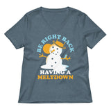 Be Right Back Having A Meltdown Women's V-Neck Tee
