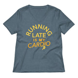 Running Late Is My Cardio Women's V-Neck Tee