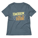 Tomorrow, The Today Of The Future Women's V-Neck Tee
