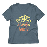 Dragons Always Know Women's V-Neck Tee