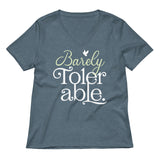 Barely Tolerable Women's V-Neck Tee
