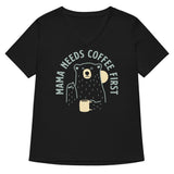 Mama Needs Coffee First Women's V-Neck Tee