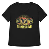 Electrolytes, It's What Plants Crave! Women's V-Neck Tee
