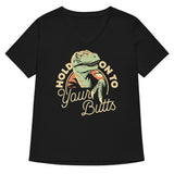 Hold On To Your Butts Women's V-Neck Tee