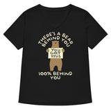 There's A Bear Behind You, 100% Behind You Women's V-Neck Tee