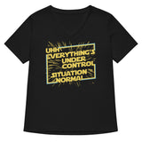Everything's Under Control Situation Normal Women's V-Neck Tee
