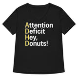 Attention Deficit Hey, Donuts! Women's V-Neck Tee