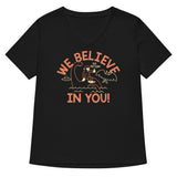 We Believe In You Women's V-Neck Tee