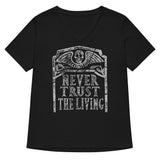 Never Trust The Living Women's V-Neck Tee