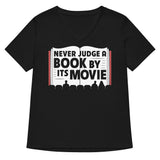 Never Judge A Book By Its Movie Women's V-Neck Tee