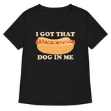 I Got That Dog In Me Women's V-Neck Tee