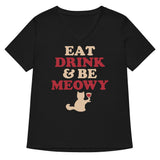 Eat Drink & Be Meowy Women's V-Neck Tee