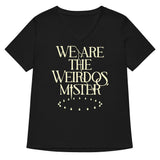 We Are The Weirdos, Mister Women's V-Neck Tee