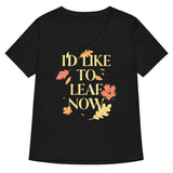 I'd Like To Leaf Now Women's V-Neck Tee