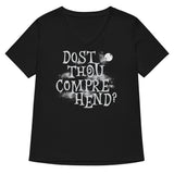 Dost Thou Comprehend? Women's V-Neck Tee