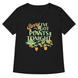 Sorry I've Got Plants Tonight Women's V-Neck Tee