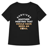 Survived Another Meeting Women's V-Neck Tee