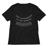 Very Uninterested In That Opinion Women's V-Neck Tee