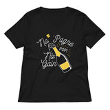 No 'Pagne No Gain Women's V-Neck Tee