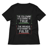 The Following Statement Is True Women's V-Neck Tee